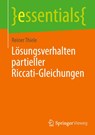 Lösungsverhalten partieller Riccati-Gleichungen - Reiner Thiele - 9783662683231