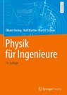 Physik für Ingenieure - Ekbert Hering ; Martin Stohrer ; Rolf Martin - 9783662694282