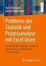 Probleme der Statistik und Prozessanalyse mit Excel lösen - Carsten Gatermann ; Yuri A. W. Shardt - 9783662699607