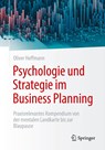 Psychologie und Strategie im Business Planning - Oliver Hoffmann - 9783662714232