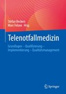Telenotfallmedizin - Stefan Beckers ; Marc Felzen - 9783662721209