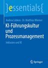 KI-Führungskultur und Prozessmanagement - Andrea Lübken ; Matthias Wiemer - 9783662723555