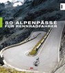 50 Alpenpässe für Rennradfahrer - Matthias Rotter ; Jörg Wenzel ; Uwe Geissler - 9783667112019
