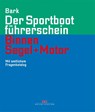 Der Sportbootführerschein Binnen Segel und Motor - Axel Bark - 9783667114976