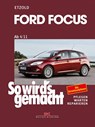 Ford Focus - So wirds gemacht / von 4/11 bis 3/18 - Rüdiger Etzold - 9783667115515