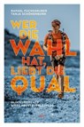 Wer die Wahl hat, liebt die Qual - Rafael Fuchsgruber ; Tanja Schönenborn - 9783667118776