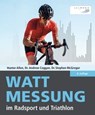 Wattmessung im Radsport und Triathlon - Hunter Allen ; Andrew Coggan ; Dr. Stephen McGregor - 9783667119582
