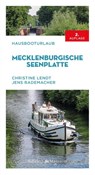 Hausbooturlaub Mecklenburgische Seenplatte - Christine Lendt ; Jens Rademacher - 9783667120625