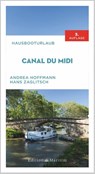 Hausbooturlaub Canal du Midi - Andrea Hoffmann ; Hans Zaglitsch - 9783667120656