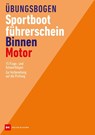Übungsbogen Sportbootführerschein Binnen - Motor -  - 9783667127914