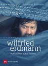 Wilfried Erdmann - Von außen nach innen - Johannes Erdmann - 9783667129277