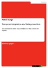 European integration and data protection - Fabian Junge - 9783668248571