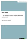 Kann serielles Lernen Change Blindness reduzieren? - Daniel Gerlach - 9783668406230