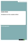 Evaluation in der sozialen Arbeit - Sandra Schulz - 9783668881563