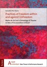 Practices of Freedom within and against Unfreedom - Samantha Pires Vianna - 9783689005719
