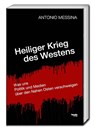 Heiliger Krieg des Westens - Antonio Messina - 9783689110420