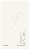 Life Is Other - Thomas Feuerstein ; Jens Hauser ; Lucie Strecker - 9783689241339