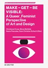 Make - Get - Be Visible - Christiane Kruse ; Sven Christian Schuch ; Ileana Pascalau - 9783689242152