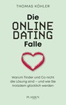 Die Online-Dating-Falle - Thomas R. Köhler - 9783689320072