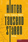 Hinter tausend Stäben - Ulrike Sabine Maier - 9783689350130