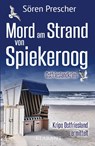 Mord am Strand von Spiekeroog. Ostfrieslandkrimi - Sören Prescher - 9783689750794