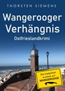 Wangerooger Verhängnis. Ostfrieslandkrimi - Thorsten Siemens - 9783689752200