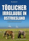 Tödlicher Irrglaube in Ostfriesland. Ostfrieslandkrimi - Elke Nansen - 9783689752842