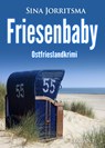 Friesenbaby. Ostfrieslandkrii - Sina Jorritsma - 9783689752958