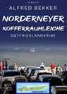 Norderneyer Kofferraumleiche. Ostfrieslandkrimi - Alfred Bekker - 9783689753481