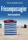 Friesenpassagier. Ostfrieslandkrimi - Sina Jorritsma - 9783689753597