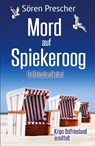 Mord auf Spiekeroog. Ostfrieslandkrimi - Spiekeroog Krimi - Nordseekrimi - Sören Prescher - 9783689754495