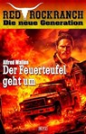 Red Rock Ranch 10: Der Feuerteufel geht um - Alfred Wallon - 9783689843328