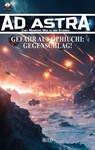 Ad Astra – Chet Morrows Weg zu den Sternen, Neue Abenteuer 20: Gefahr aus Ophiuchi: Gegenschlag! - Thomas T.C. Franke ; Michael Edelbrock - 9783689845698