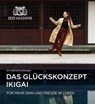 Das Glückskonzept Ikigai - Dr. Katharina Stenger - 9783689877910