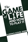 The Game of Life and How to Play it - Florence Scovel Shinn - 9783689950088