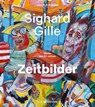 Sighard Gille. Zeitbilder - Uwe M. Schneede - 9783690010146