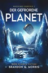 Der gefrorene Planet - Brandon Q. Morris - 9783690282024
