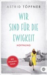 Wir sind für die Ewigkeit - Astrid Töpfner - 9783690284073