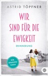Wir sind für die Ewigkeit - Astrid Töpfner - 9783690284080