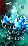 Im Bann von Salz und Feuer - Lilyana Ravenheart - 9783690285285