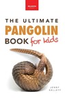 Pangolins The Ultimate Book for Kids - Jenny Kellett ; Bellanova Books - 9783690630498
