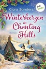 Winterherzen in Chanting Hills - Clara Sanders - 9783690761376