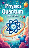 Physics Quantum Book for Kids - Khasan Laudry - 9783690830133