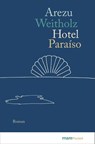 Hotel Paraíso - Arezu Weitholz - 9783690940061