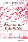 Wovon wir träumten - Julie Otsuka - 9783690940078
