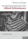 Das verbrannte und vergessene Personal des Alfred Schirokauer - Markus Giesinger - 9783690950121