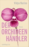 Der Orchideenhändler - Vidya Narine - 9783690970013
