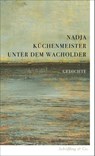 Unter dem Wacholder - Nadja Küchenmeister - 9783690970495