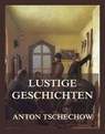 Lustige Geschichten - Anton Tschechow - 9783693430019