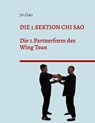 Die 1.Sektion Chi Sao - Jin Dao - 9783695133925